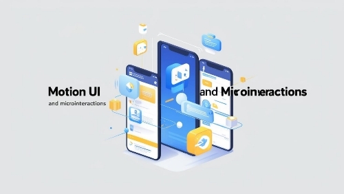 Motion UI & Microinteractions: The Secret Sauce to a Stunning User Experience